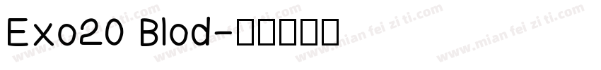 Exo20 Blod字体转换